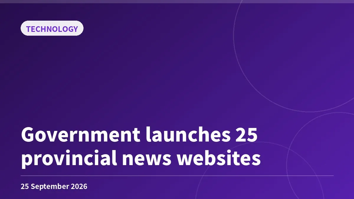 Government launches 25 provincial news websites