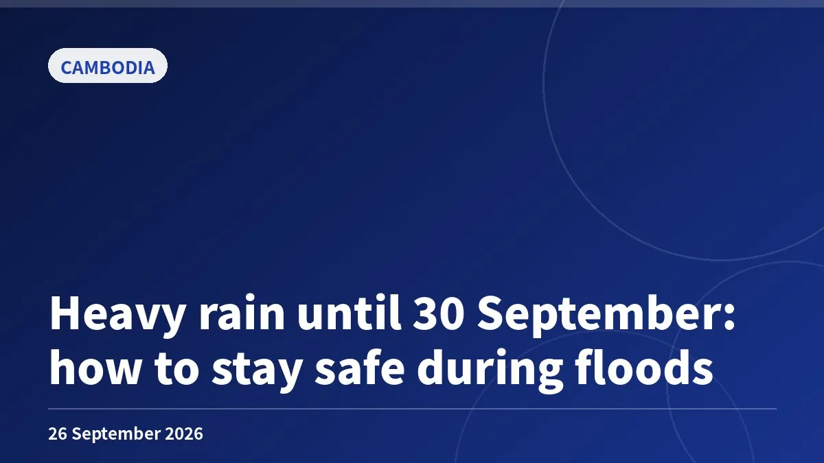 Heavy rain until 30 September: how to stay safe during floods